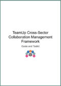 Cross-sector Collaboration Management Framework - Guide & Toolkit <b> NEW!</b>